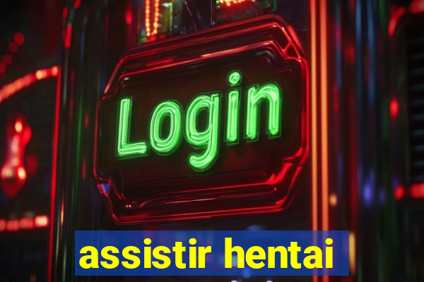 assistir hentai